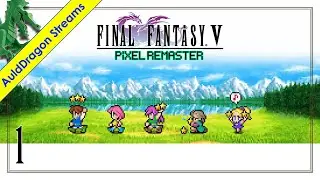 Final Fantasy V Pixel Remaster (Stream VOD) &mdash; Part 1 - The Adventures of Boko