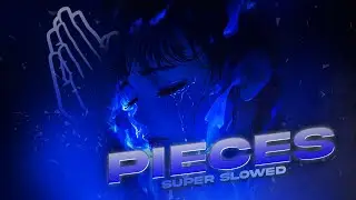 HXDES - PIECES (Super Slowed)