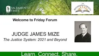 The Justice System 2021 and Beyond by Judge James Mize