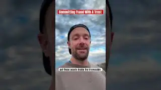 Committing Fraud With A Trust