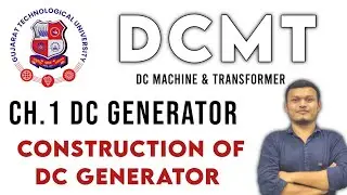 DCMT | Construction of DC generator  | GTU DIPLOMA SEM. 3 #transientclasses #gtudiploma
