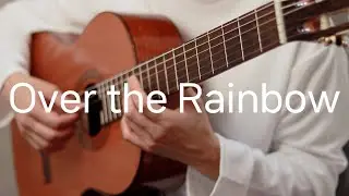 Over the Rainbow - Classical Guitar Cover