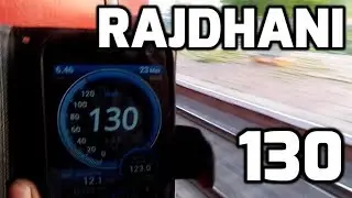 RAJDHANI EXPRESS : 130 Kmph!!