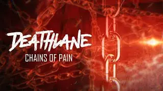 DEATHLANE &ndash; CHAINS OF PAIN (OFFICIAL LYRIC VIDEO)