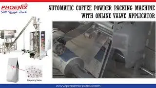 AUTOMATIC COFFEE POWDER PACKING MACHINE WITH ONLINE DEGASSING VALVE APPLICATOR
