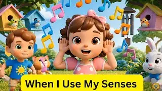 When I Use My Senses | Learn 5 Senses Song for Kids |Fun Preschool Learning Video