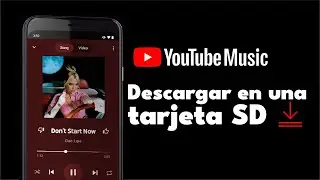Usar YouTube Music para descargar m&uacute;sica en una tarjeta SD
