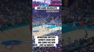 Momentum: Raptors vs Hornets &mdash; How a 48-Minute NBA Game Was Truly Decided #nbabasketball #nbashorts