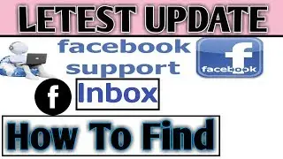 How to find facebook support inbox ? Letest update 2018 | by sab knowledge apke liye