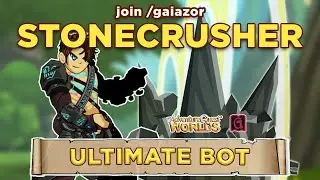 StoneCrusher Class - Rank 10: Arcangrove, Mythsong, Brightoak (Ultimate Bot) || GRIMLITE REV