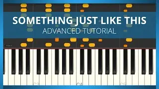 Something Just Like This Piano Tutorial ADVANCED 🌟