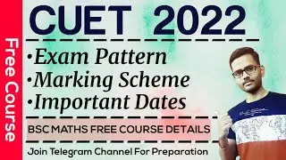 CUET 2022 Exam Pattern | CUET 2022 Marking Scheme | CUET BSC MATHS SYLLABUS | BHU / DU / AU / AMU |