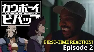 Cowboy Bebop - FIRST TIME Reaction - Episode 2