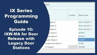 IX Programming Episode 10: IXW-MA for Door Release with Legacy Door Stations