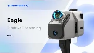 3DMakerpro Tutorial | Stairwell Scanning with the Eagle Scanner