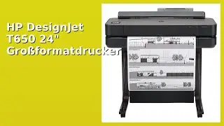 BEWERTUNG (2025): HP DesignJet T650 24