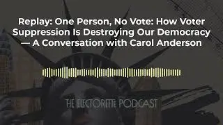 Replay: One Person, No Vote: How Voter Suppression Is Destroying Our Democracy &mdash; A Conversation...