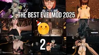 EVE The best Sexy MOD 2025 Succulent Mods  Stellar Blade PC Part 2
