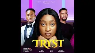 New Movie Trailer- TRYST&mdash;Faith Stanley|Justin Ben|Ayobami|New 2024 Nigerian Movie #new #trending