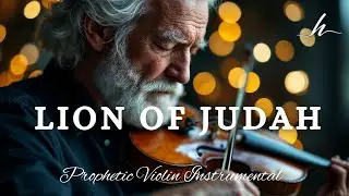 Lion of Judah/Prophetic Warfare Violin Instrumental/Background Prayer Music