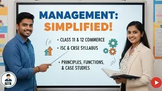 MANAGEMENT | Class 11 / 12 | ISC / CBSE / State Boards | Commerce | AETH | Rudranil Saha