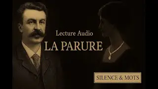 La Parure &ndash; Guy de Maupassant | Lecture Audio Int&eacute;grale | Silence & Mots