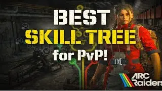 The Best Arc Raiders Skill Tree for PvP!