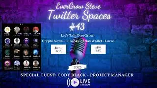 Live Recording - 6-17-23 Twitter Space #43 - Updates EverGrow, LunaSky NFT Marketplace, Atlas Wallet