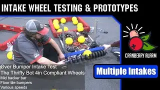 REBUILT Intake Wheel Testing & Prototypes | Ri3D Cranberry Alarm