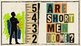 Are short men Doomed?