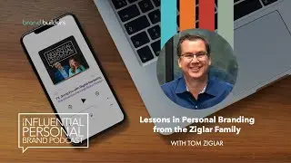 Lessons in Personal Branding from the Ziglar Family | Tom Ziglar | Influential Personal Brand
