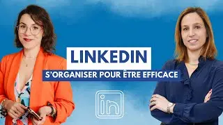 Strat&eacute;gie LinkedIn : comment s'organiser pour &ecirc;tre efficace ? | Ft. Melissa Osmani #r&eacute;seauxsociaux