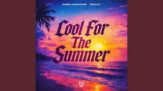 Cool for the Summer (HardTekk)