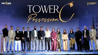 Tower C Handover Highlights | Paragon Towers | Official Possession Event