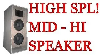 Ultra HIGH SPL Mid Hi for a DIY package ? Part 2 of Demo