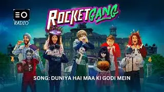 ROCKET GANG     SONG NAME: DUNIYA HAI MAA KI GODI MEIN     | RADIO |