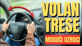 Volan Trese U Vožnji - 7 mogučih uzroka
