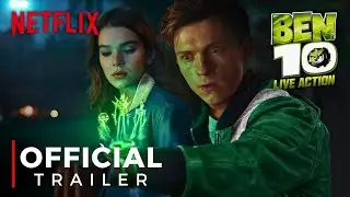 BEN 10: Live Action Movie &ndash; New Trailer | Tom Holland | Netflix