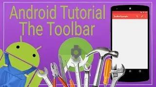 Android Tutorial 8 - How to use the Toolbar
