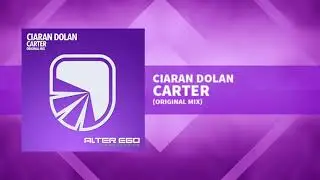 Ciaran Dolan - Carter [Progressive / Trance]