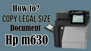 How to copy legal size document with hp m630 | legal document copy with hp m630 | hp m630
