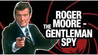 Roger Moore The Gentleman Who Redefined James Bond