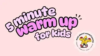 5 Minute Warm Up for Kids 💥 Fun Strength, Fitness & Flexibility Workout
