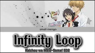 Kaichou wa Maid-Sama! ED2 （Infinity Loop） Heidi