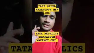 Tata Steel metalics kharagpur division job vacancy| #tatasteel #tatametalics #wbjobvacancy2025