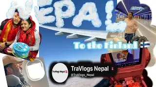 Travel from Nepal to Finland 🇳🇵 👉🏻 🇫🇮 |