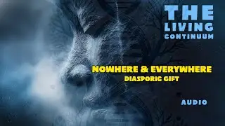 Nowhere and Everywhere: The Diasporic Gift of Living in Margins