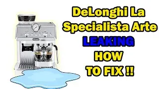 Delonghi La Specialista Arte УТЕЧКА воды как исправить