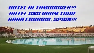GRAN CANARIA, HOTEL AND ROOM TOUR - AT THE HOTEL ALTAMADORES IN SPAIN!!!