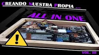Construyendo una ALL IN ONE Casera-Parte 3 ! Terminara Bien ?!